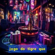 jogo do tigre que paga dinheiro de verdade